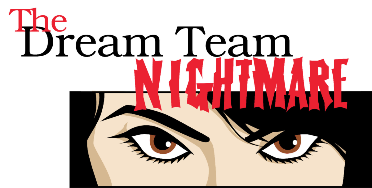 The Dream Team Nightmare